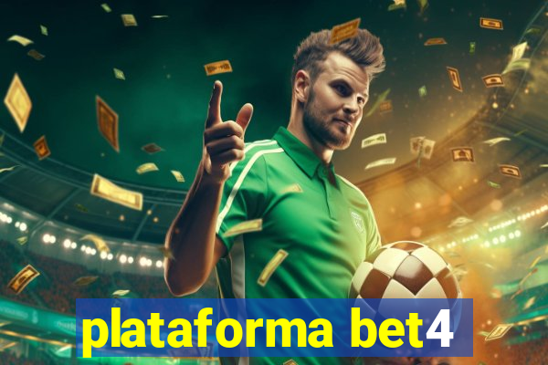 plataforma bet4